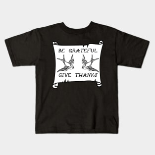 Be Grateful And Give Thanks Kids T-Shirt